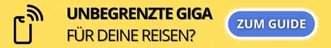 Banner mit dem Text 'Unbegrenzte Giga für deine Reisen?' und 'Zum Guide'-Button, um zu erfahren, wie man Internet auf Reisen bekommt.